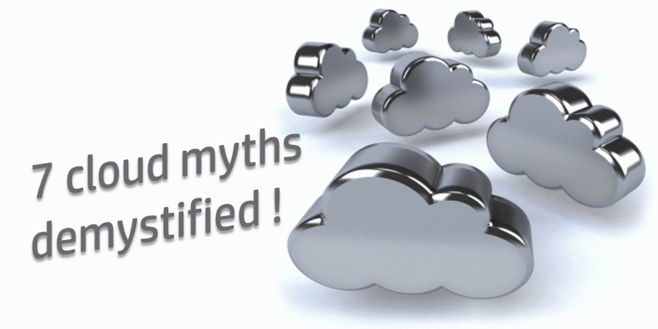 Seven cloud myths demystified